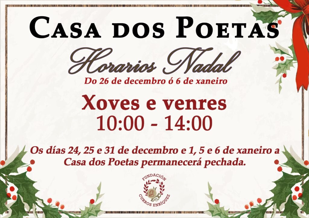 Horarios Nadal ata 6 de xaneiro na Casa dos Poetas e en Vilanova dos Infantes.