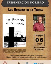 Presentación de LOS HUMORES DE LA TIERRA de Ángel Gómez.