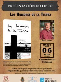 Presentación de LOS HUMORES DE LA TIERRA de Ángel Gómez.
