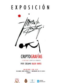 Exposición CRIPTOGRAFÍAS de Pepe Cáccamo e Baldo Ramos.